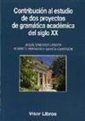 Alberto Hernando García-Cervigón, Jesús Sánchez Lobato - Contribución al estudio de dos proyectos de gramática académica del siglo XX
