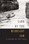 Ken S. Coates, William R. Morrison - Land of the Midnight Sun: A History of the Yukon, Third Edition Volume 202