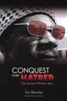Tom Bleecker, Joe Hyams - Conquest Over Hatred: The Donnie Williams Story
