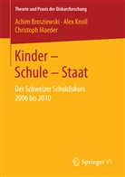 Achi Brosziewski, Achim Brosziewski, Ale Knoll, Alex Knoll, Christoph Maeder - Kinder - Schule - Staat