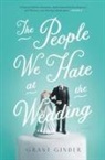 Grant Ginder - People We Hate at the Wedding