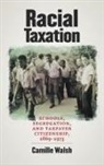 Camille Walsh - Racial Taxation