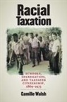 Camille Walsh - Racial Taxation