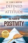 Morton, Dr Kenneth Morton, Kenneth Morton - Defined by Attitude