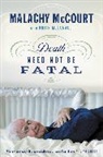 Malachy Mccourt, Brian Mcdonald - Death Need Not Be Fatal