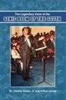 Arthur James, Arthur/ James James, Jimmie James, Jr Jimmie James, Jr. Jimmie James - The Legendary Voice of the Sonic Boom of the South