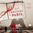 Hazel Gaynor, Heather Webb, Alex Wyndham - Last Christmas in Paris: A Novel of World War I (Audio book)