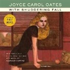 Joyce Carol Oates, Cassandra Campbell - With Shuddering Fall (Audio book)