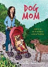 Christine Amorose Amorose, Christine Amorose Merrill, Krishna Chavda - Dog Mom