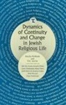Simcha Fishbane, Simcha Fishbane, Eric Levine - Dynamics of Continuity and Change in Jewish Religious Life