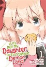 Chirolu, Hota Chirolu, Hota, Hota - If It's for My Daughter, I'd Even Defeat a Demon Lord (Manga) Vol. 1