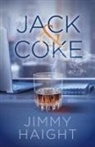 James Haight, Jimmy Haight - Jack & Coke