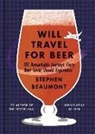 Stephen Beaumont - Will Travel for Beer