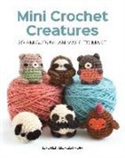 Lauren Bergstrom - Mini Crochet Creatures: 30 Amigurumi Animals to Make