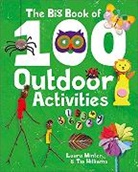 L Minter, Laura Minter, Tia Williams - Big Book of 100 Outdoor Activities, The