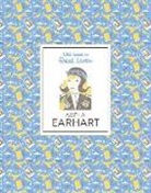 Isabel Thomas, Dalia Adillon - Little Guides to Great Lives: Amelia Earhart