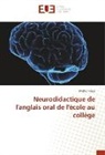 Michel Freiss - Neurodidactique de l'anglais oral de l'école au collège