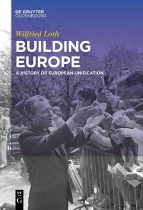 Wilfried Loth - Building Europe A History of European Unification