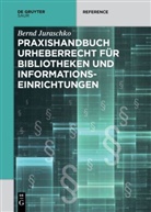 Bernd Juraschko - Praxishandbuch Urheberrecht für Bibliotheken und Informationseinrichtungen