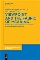 Barbara Dancygier, Wei-lu Lu, Wei-lun Lu, Arie Verhagen - Viewpoint and the Fabric of Meaning