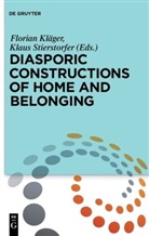 Floria Kläger, Florian Kläger, Stierstorfer, Stierstorfer, Klaus Stierstorfer - Diasporic Constructions of Home and Belonging