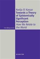 Nadja El Kassar - Towards a Theory of Epistemically Significant Perception