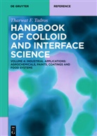 Tharwat F Tadros, Tharwat F. Tadros - Handbook of Colloid and Interface Science - Volume 4: Industrial Applications II. Vol.4