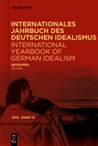 Karl P. Ameriks, Din Emundts, Dina Emundts, Fred Rush, Sedgwick, Sedgwick... - Internationales Jahrbuch des Deutschen Idealismus / International Yearbook of German Idealism - 13/2015: Begehren / Desire