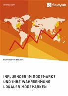 Marten Anton Wolters - Influencer im Modemarkt und ihre Wahrnehmung lokaler Modemarken
