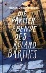 Roland Barthes, Hanns-Josef Ortheil - Die Pariser Abende des Roland Barthes