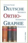 Günther Thomé, Prof Dr Günther Thomé, Prof. Dr. Günther Thomé - Deutsche Orthographie