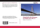 Matías A. Valenzuela, Ignacio Vallejo - Ingeniería de puentes en Chile G12 Vol. II