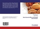 Mostafa Aghamirzaei, Parisa Mostashari, Samira Tizchang - Nutritional effects of bread enrichment