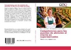 Fco. J. Espinoza V., Rosa L. Gastélum F., Juan C. Robles I. - Competencias para los puestos de atención al cliente en supermercados