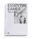 Charles Eames, Ray Eames, Eames Demetrios, Carla Hartman - Essential Eames: Zitate & Bilder