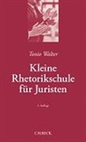Prof. Dr. iur. Tonio Walter, Tonio Walter - Kleine Rhetorikschule für Juristen