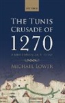 Michael Lower, Michael (Associate Professor of History Lower, Lower Michael - Tunis Crusade of 1270