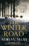 Adrian Selby, Adrian (Author) Selby, Selby Adrian - The Winter Road