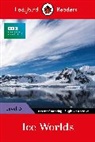 Ladybird, Ladybird (COR) - Ladybird Readers Level 3 - BBC Earth - Ice Worlds (ELT Graded Reader)