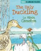 Marjorie Dumortier, Anne Walter, Walter Anne, Marjorie Dumortier, Dumortier Marjorie - Dual Language Readers: The Ugly Duckling: Le Vilain Petit Canard