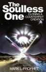 Mark L. Prophet, Mark L. (Mark L. Prophet) Prophet, Elizabeth Clare Prophet - The Soulless One, Cloning a Counterfeit Creation