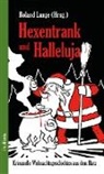 Uwe u a Griessmann, Andre Illgen, Andrea Illgen, Tatjan Kruse, Tatjana Kruse, Rolan Lange... - Hexentrank und Halleluja
