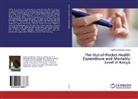 Martine Odhiambo Oleche - The Out-of-Pocket Health Expenditure and Mortality Level in Kenya