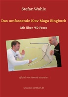 Stefan Wahle - Das umfassende Krav Maga Ringbuch