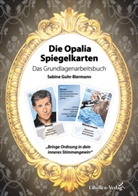 Sabine Guhr-Biermann - Die Opalia Spiegelkarten - Das Grundlagenarbeitsbuch