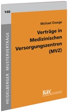 Michael Ossege - Verträge in Medizinischen Versorgungszentren (MVZ)