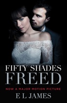 E L James, E. L. James - Fifty Shades Freed Film Tie In
