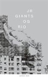 Thomas Bach, Collectif, Thierry Consigny, CONSIGNY THIERRY, Jean De Loisy, Fronza Woods... - JR GEANTS OG RIO -VERSION ANGLAISE-