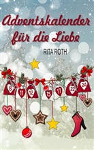 Rita Roth - Adventskalender für die Liebe