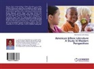 Rabi Narayana Samantaray - American Ethnic Literature A Study in Modern Perspectives